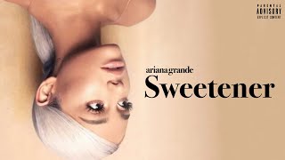 Ariana Grande - Sw̲ee̲te̲ne̲r (Full Album)