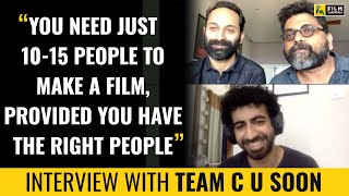 Fahadh Faasil, Roshan Mathew, Mahesh Narayanan Interview | C U Soon | Anupama Chopra |Film Companion