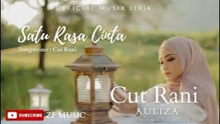 Satu Rasa Cinta - Cut Rani Auliza ( Lirik )