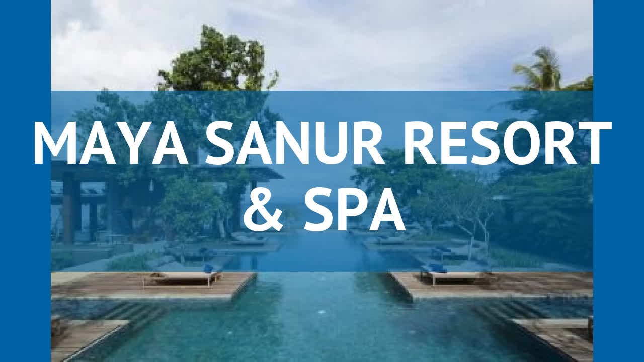 MAYA SANUR RESORT & SPA 5* Санур обзор – отель МАЙЯ САНУР РЕЗОРТ ЭНД СПА 5* Санур видео обзор