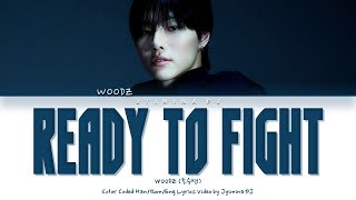 WOODZ (조승연) - &#39;Ready To Fight&#39; Lyrics (Color Coded_Han_Rom_Eng)