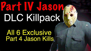 Jason IV Killpack DLC | Friday The 13th Game | 6 Exclusive Kills!! Part 4 Jason