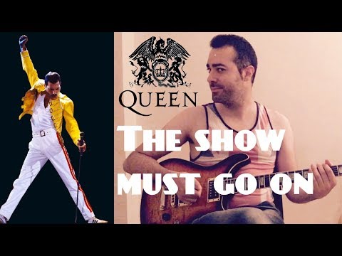 The show must go on - Queen