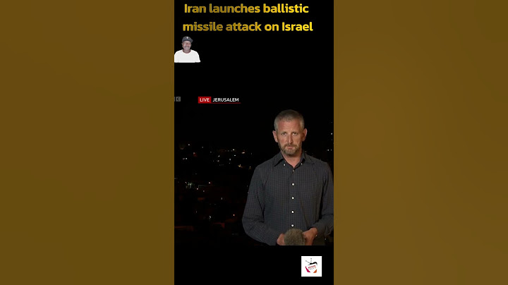 Iran launches ballistic missile attack on Israel