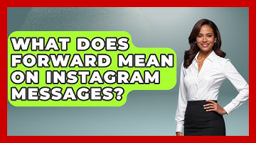 What Does Forward Mean On Instagram Messages? - Everyday-Networking