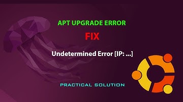 UBUNTU FIX: Undetermined Error [IP: ..]