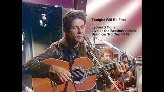 Tonight Will Be Fine - Leonard Cohen  Live at the Beethovenhalle Bonn on 3rd Dec 1979