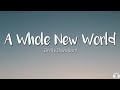 A Whole New World - ZAYN & Zhavia Ward (Lyrics Video)