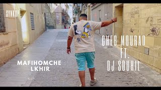 Cheb Mourad - Mafihoumche lkhir feat Dj souhil