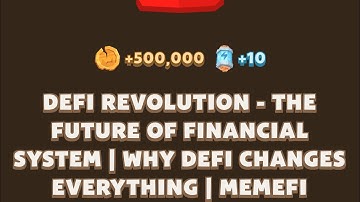 DEFI REVOLUTION - THE FUTURE OF FINANCIAL SYSTEM | WHY DEFI CHANGES | Memefi New Youtube Video Code