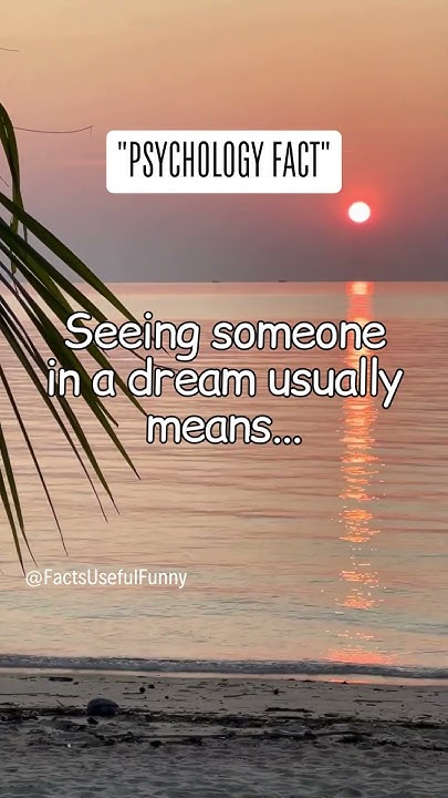 seeing-someone-in-a-dream-usually-means-facts-psychologyfacts