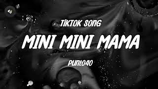 Punto40-MINI MINI MAMA (TikTok version) lyrics in the description Resimi