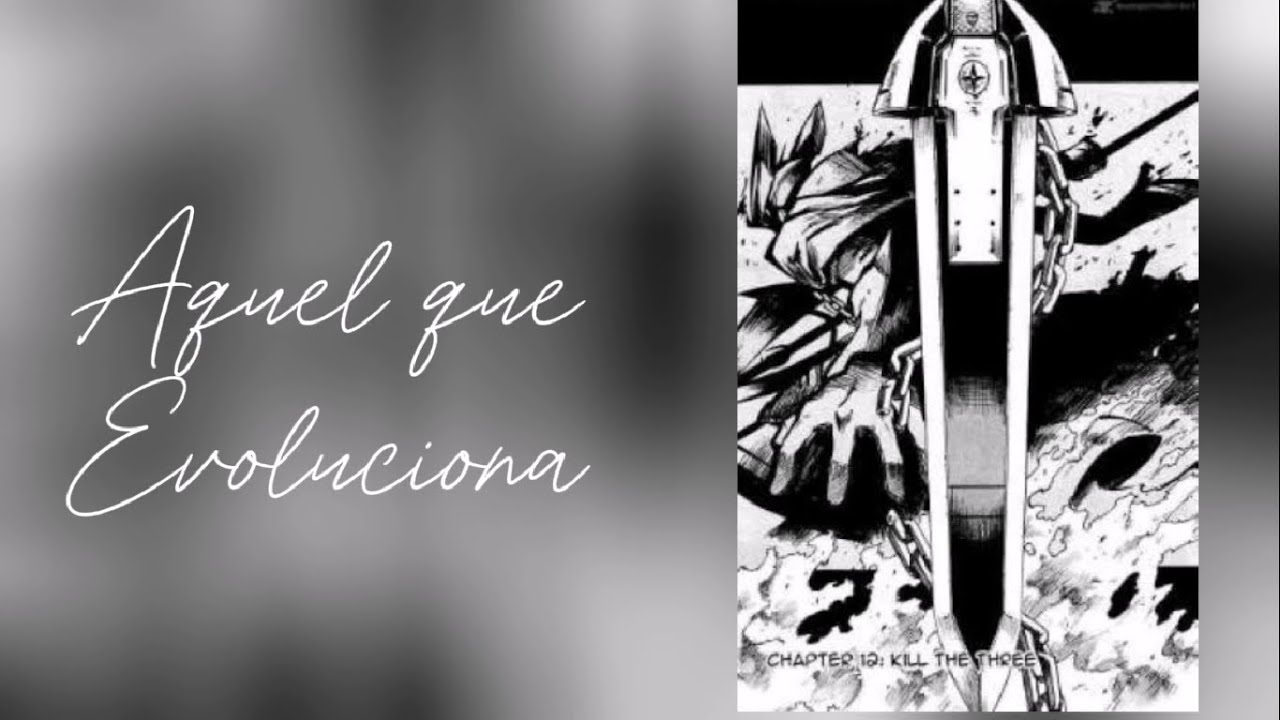 Aquel que evoluciona -  Parte 1