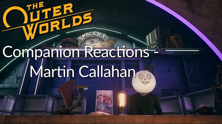 The Outer Worlds - Companion Reactions - Martin Ca...