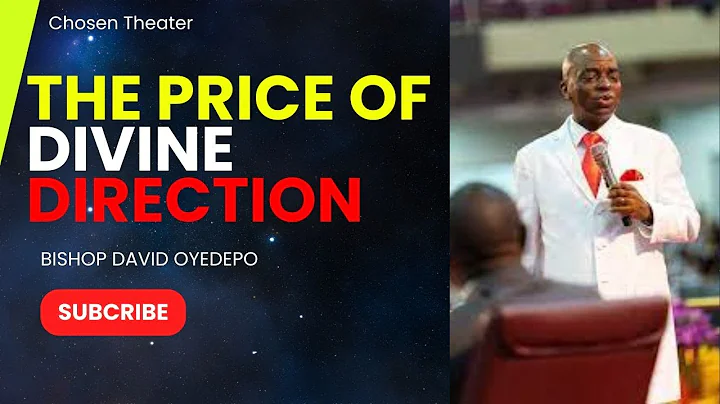 Bishop David Oyedepo || The Price Of Divine Direction