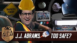 J.J. Abrams Too Safe? - Geek Court LIVE