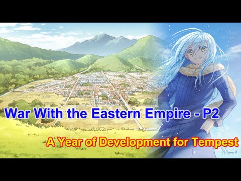 War With the Eastern Empire - P2 || A Year of Development for Tempest
