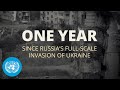 One year since russias fullscale invasion of ukraine  united nations response