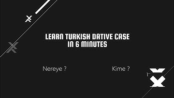 Learn Turkish Dative Case in 6 Minutes