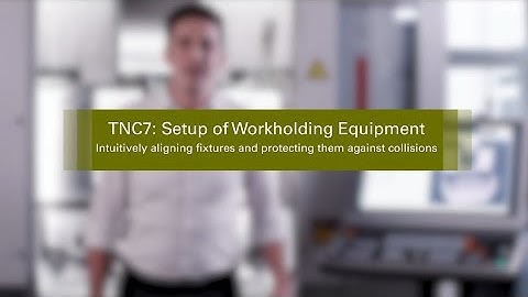 TNC7: protect your workholding from collisions