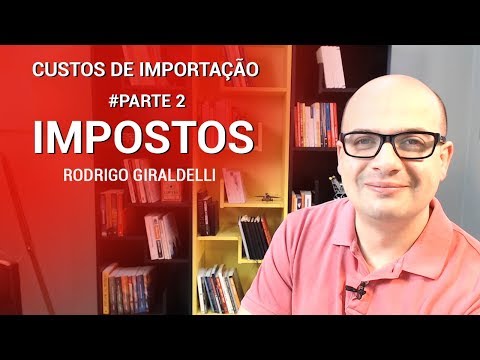 Custos de Importação #Parte 2: Impostos | China Gate Importação