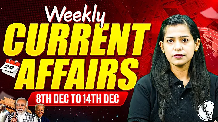 Weekly Current Affairs 2025 | 08th to 14th Dec Current Affairs 2025 | Current Affairs By Krati Mam
