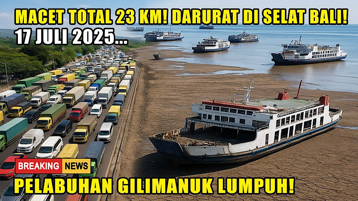 GILIMANUK LUMPUH TOTAL! MACET 23 KM, KAPAL TIDAK BERGERAK, PENUMPANG TERKURUNG 2 HARI TANPA ARAH!