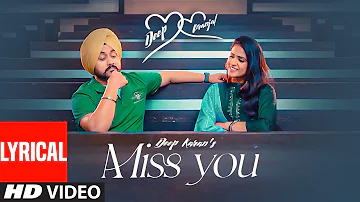 Miss You (Full Lyrical Song) Deep Karan Ft. Pranjal Dahiya | G Skillz | Latest Punjabi Songs 2021