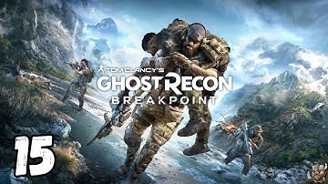 Ghost Recon Breakpoint Playthrough Part 15