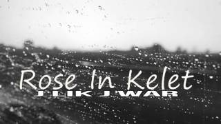 rose in kelet - jlik jwar