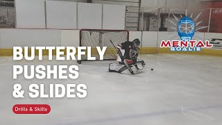 BUTTERFLY PUSHES & SLIDES | How to Coach Hockey Goalie Tips and Drills