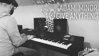 #2020 Writing Lab - Adam Minor - I’d Give Anything