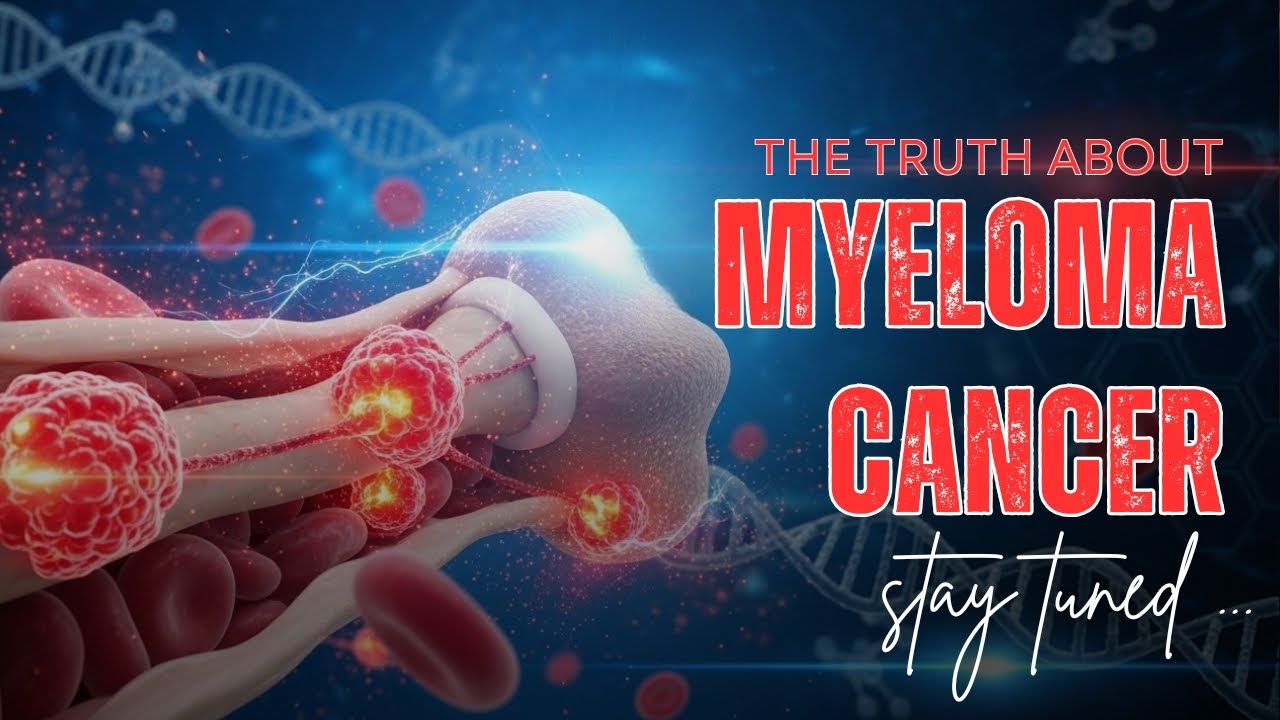 The Truth About Myeloma – Coming Soon - YouTube