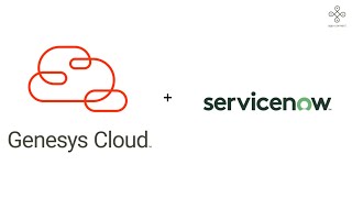 ServiceNow integration with Genesys Cloud | Appxconnect