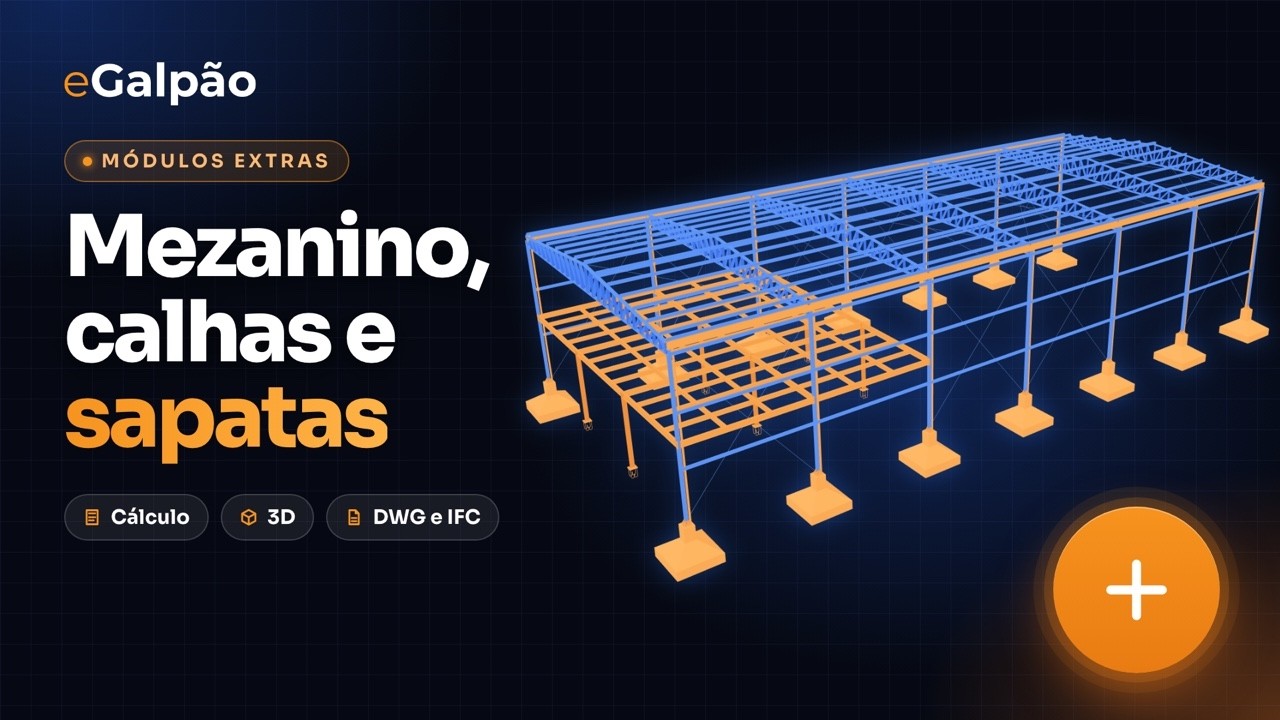 Demonstração dos módulos Calhas, Fundações e Mezanino