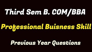 Professional Buisness Skill|PBS Previous Year Question 2021|Third Sem B. COM/BBA|Calicut University