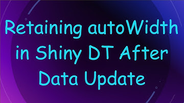 Retaining autoWidth in Shiny DT After Data Update