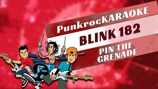 Karaoke Blink 182 - Pin the Grenade