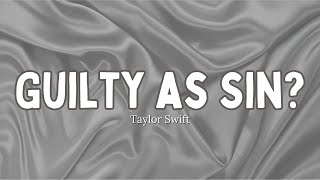 Taylor Swift  Guilty As Sin s