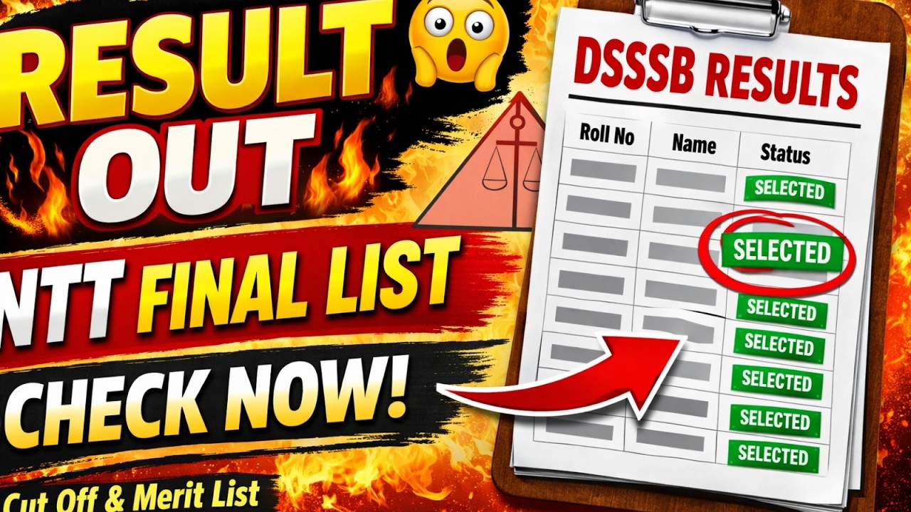 DSSSB NTT Final Result Declared ? | Selected Candidates List PDF