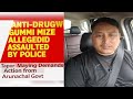 Anti-Drug Warrior Gumin Mize Allegedly Assaulted by Police Tapor Maying Demands Action from AP Govt