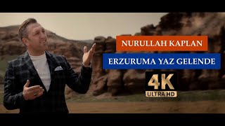 Nurullah Kaplan - Erzuruma Yaz Gelende