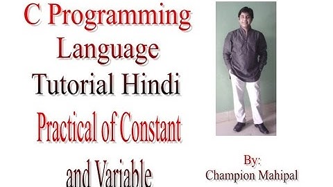 C Programming Language Tutorial Hindi 7 Practical of Constants and variables