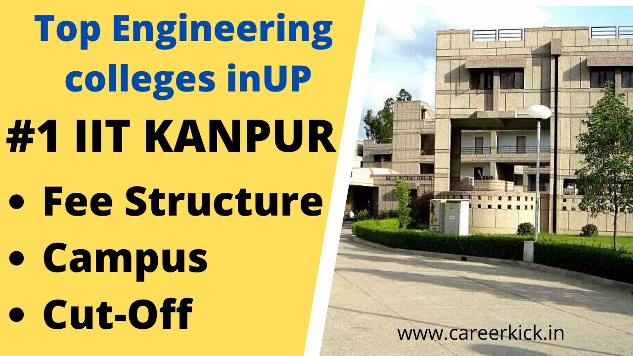 Top Engineering Colleges In Uttar Pradesh IIT Kanpur Campus Fee