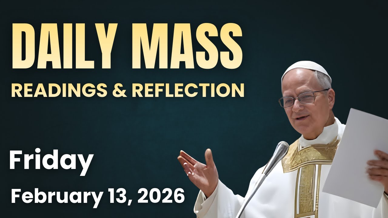 Today's Catholic Mass Readings and Gospel Reflection | Friday, February 13, 2026