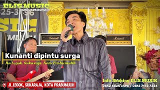 Kunanti Dipintu Surga  Elis Musik   Show Jlnlegok Sukaraja Kota Prabumulih 