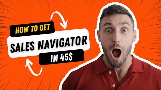 🔥 How to Get LinkedIn Sales Navigator Advanced for Just $45 (100% Legit & Easy Activation!)