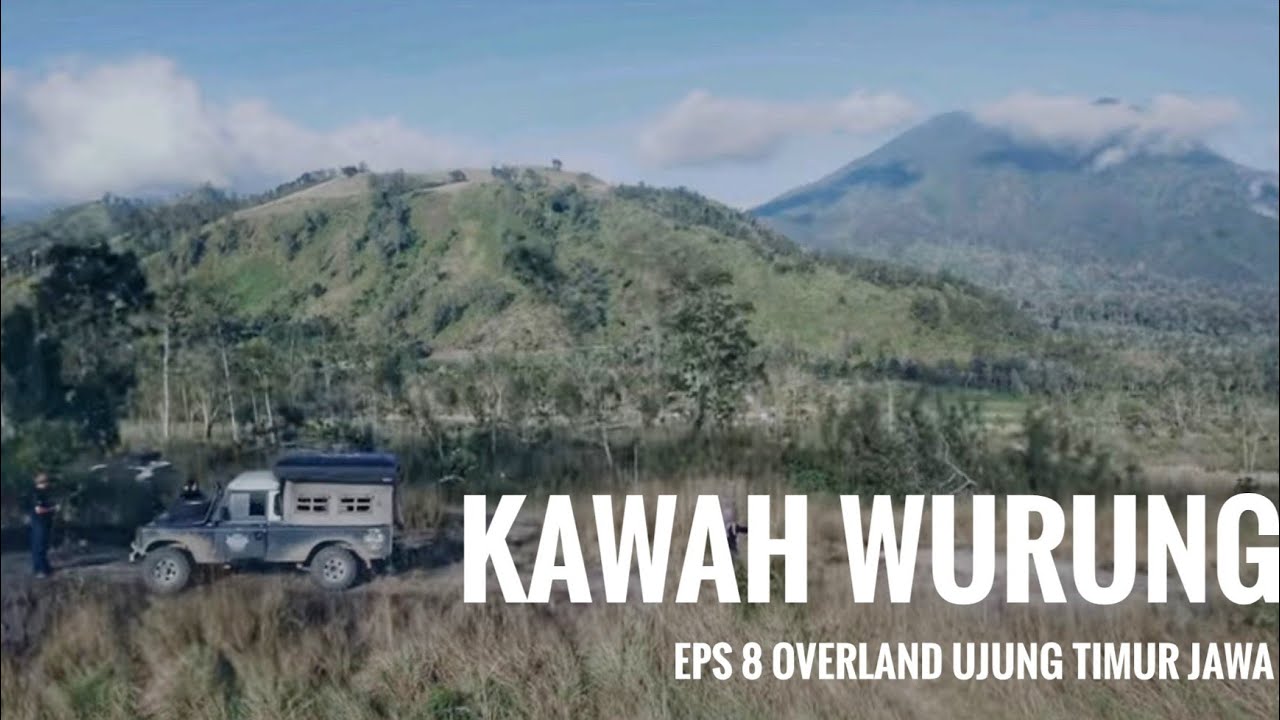 JALAN KE KAWAH WURUNG BONDOWOSO | Eps 8 Overland: Kawah Gagal yang Sukses Indahnya