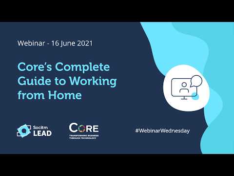 Core's complete guide to working from home (Core) - 16/06/2021