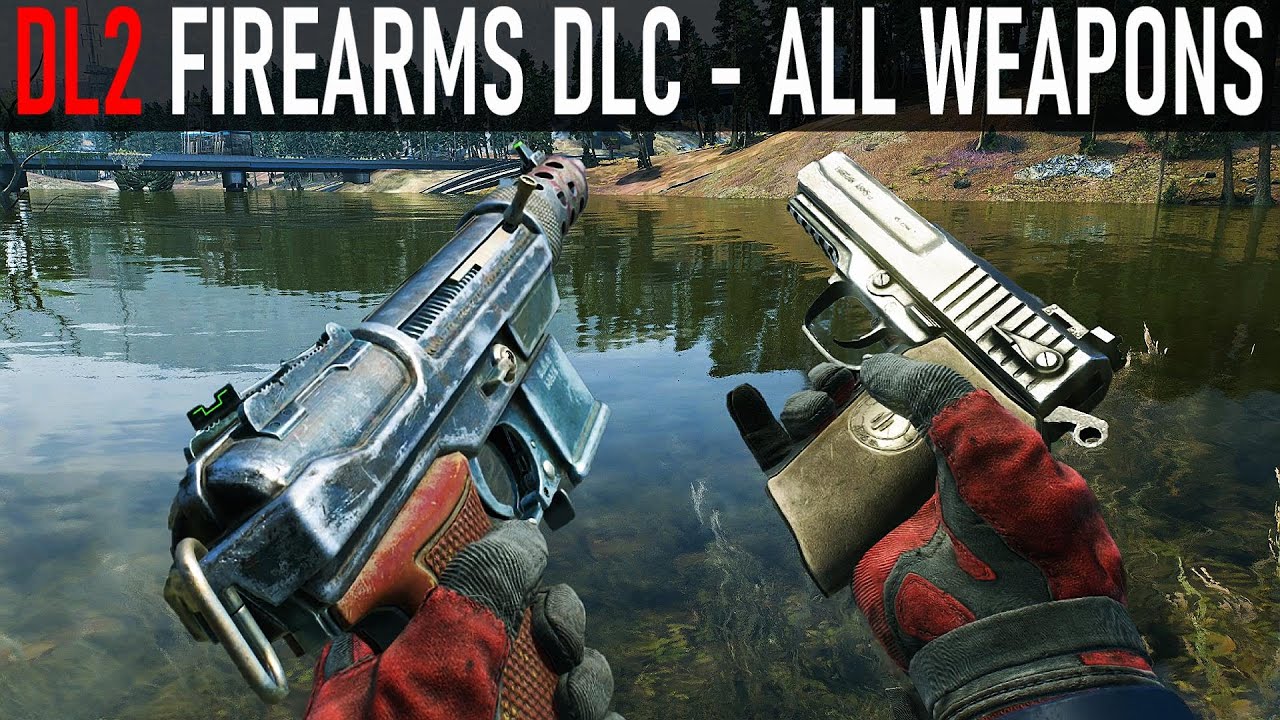 Dying Light 2 Firearms Update - All Weapons